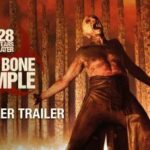 28 Years Later The Bone Temple 6 28 years later the bone temple 6
