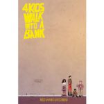 4 kids walk into a bank 2026 2 Kids Walk Into A Bank