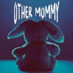 Other Mommy (2026) 3 Other Mommy (2026) – Informatii si lansare