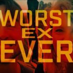 Worst Ex Ever – Sezonul 2 (2026) 3 Worst Ex Ever – Sezonul 2 (2026) 3