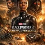 Black Panther 3 Shadows of Wakanda (2028) 10 Totul despre Black Panther 3 (2028): Lansare și așteptări