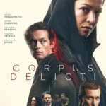 Corpus Delicti (2026) Corpus Delicti (2026) – premiera și lansarea